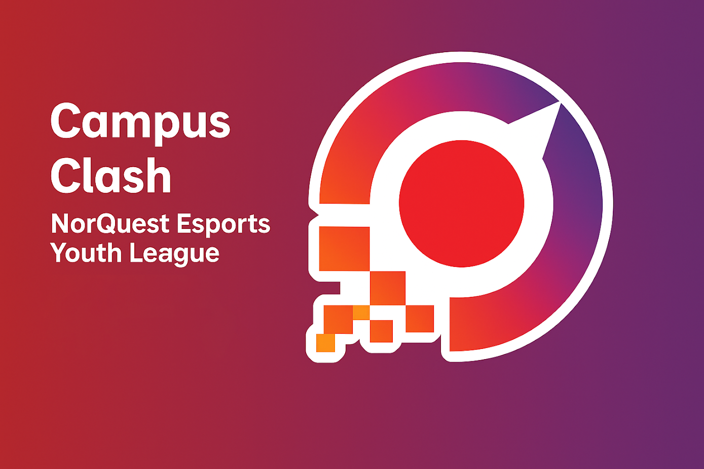 CAMPUS CLASH: NORQUEST ESPORTS YOUTH LEAGUE